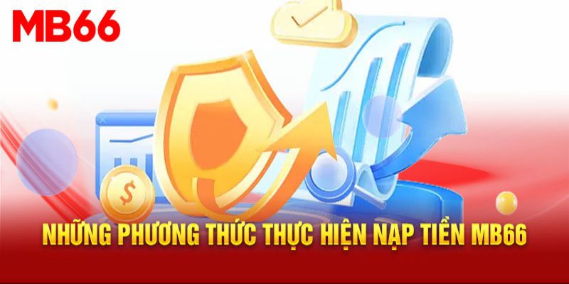 Các cách nạp tiền MB66 được hỗ trợ